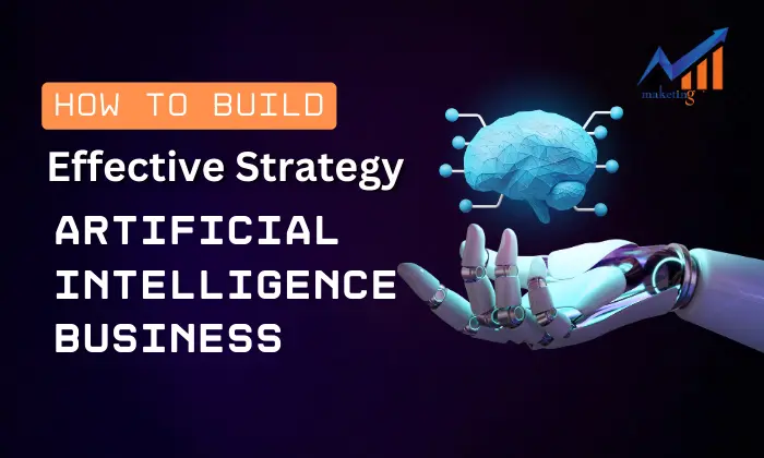 How to Build an Effective AI Strategy for Business